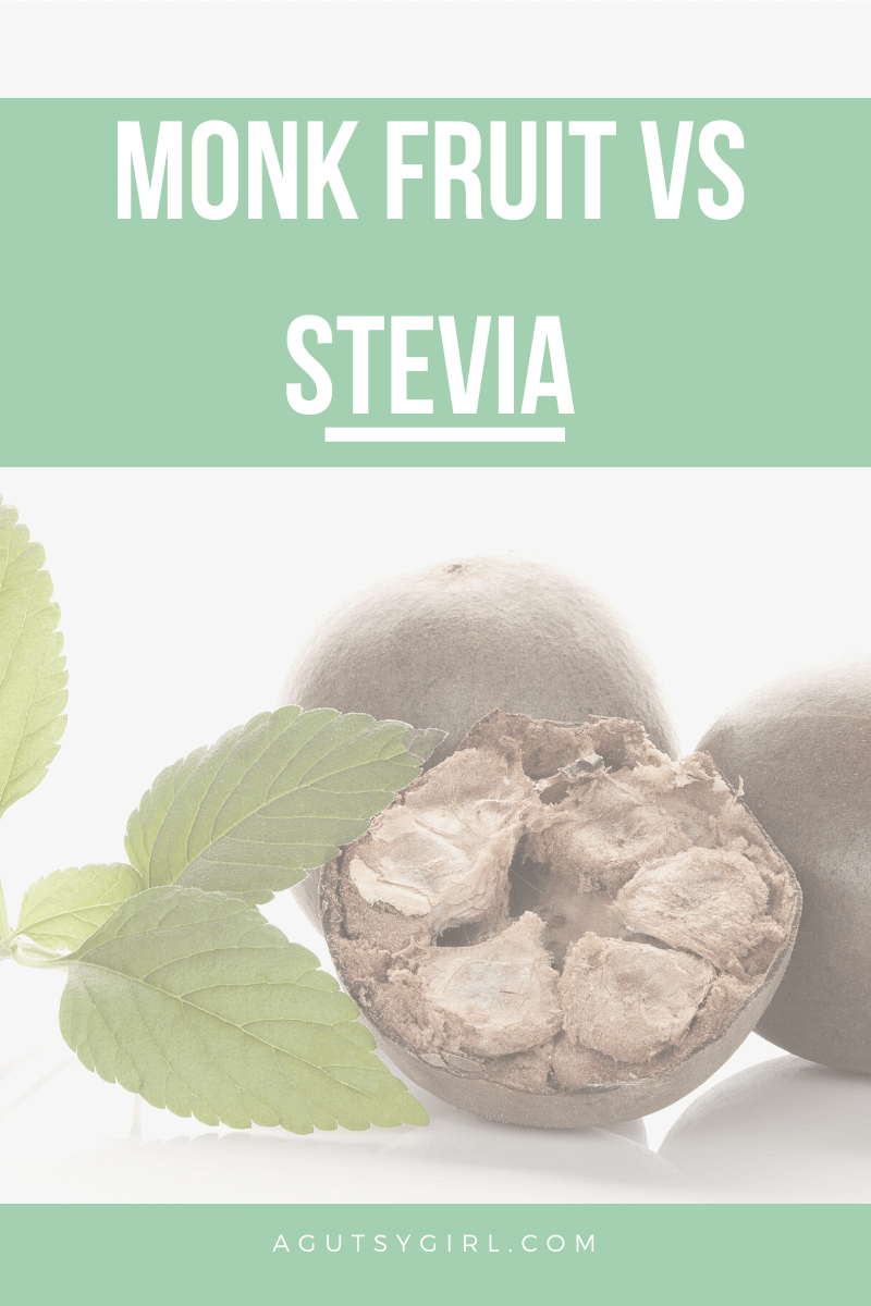 Monk Fruit vs Stevia agutsygirl.com #stevia #monkfruit #guthealth #sugar