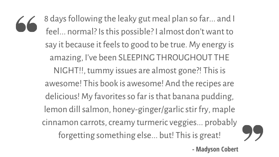 Testimonials A Gutsy Girl The Leaky Gut Meal Plan book agutsygirl.com #guthealth #leakygut #leakygutdiet