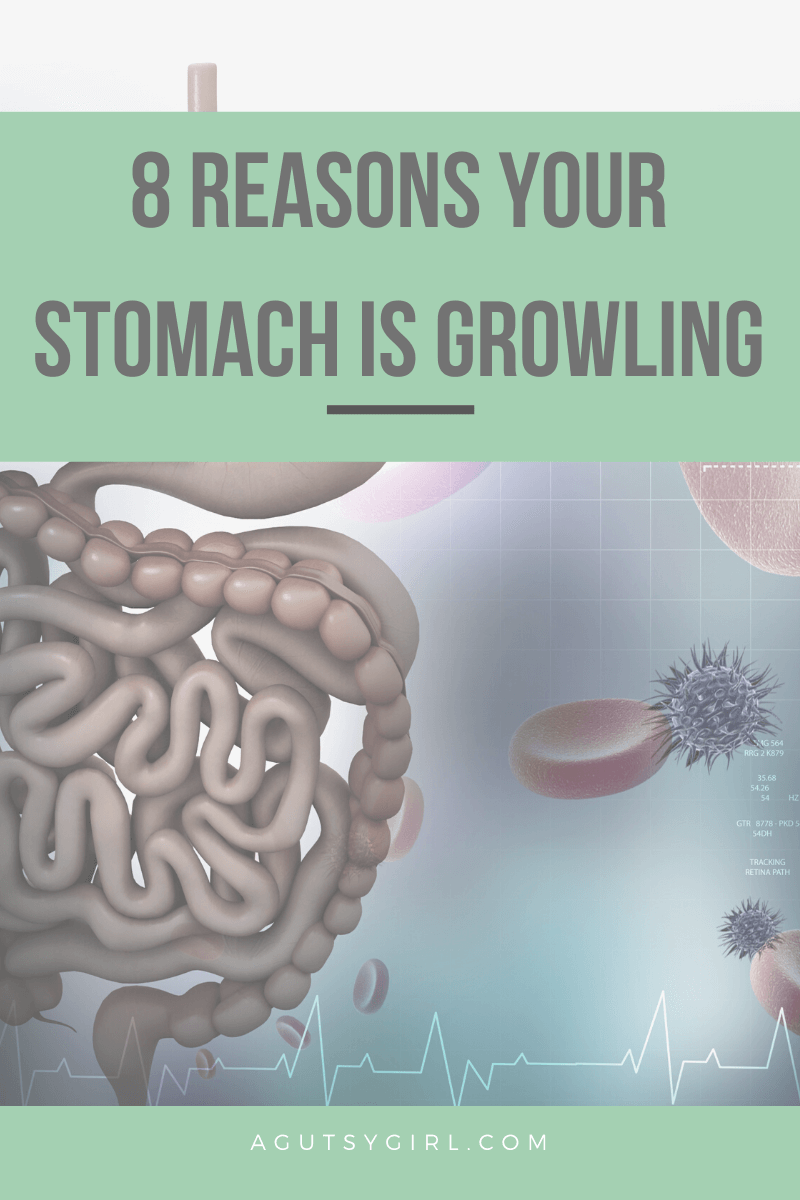 Why is My Stomach Growling agutsygirl.com #stomach #digestion #guthealth