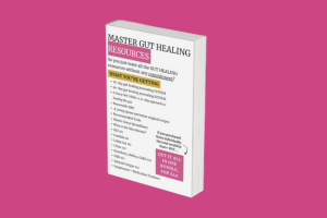 Gut Health and Gut Healing Master Resource