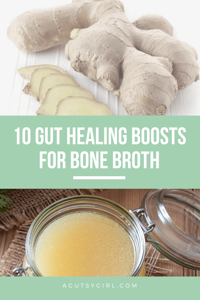 10 Gut Healing Boosts for Bone Broth agutsygirl.com #bonebroth #guthealing #broth