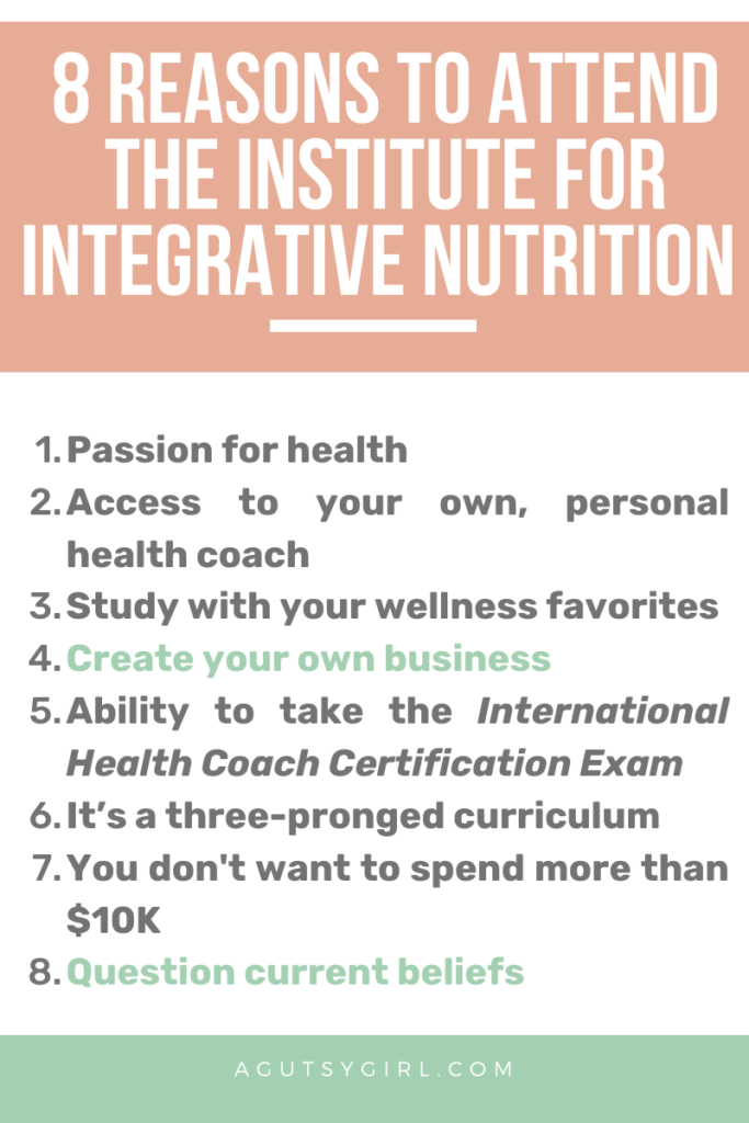 8 Reasons to Attend the Institute for Integrative Nutrition agutsygirl.com #iin #healthcoach #healthcoaching #healthyliving #guthealth