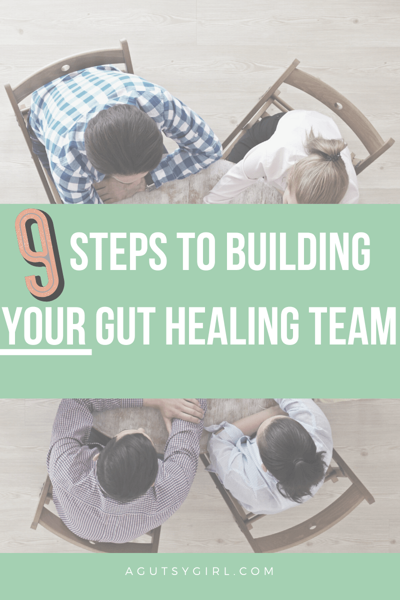 9 Steps to Building Your Gut Healing Team agutsygirl.com #doctor #guthealth #gut #agutsygirl