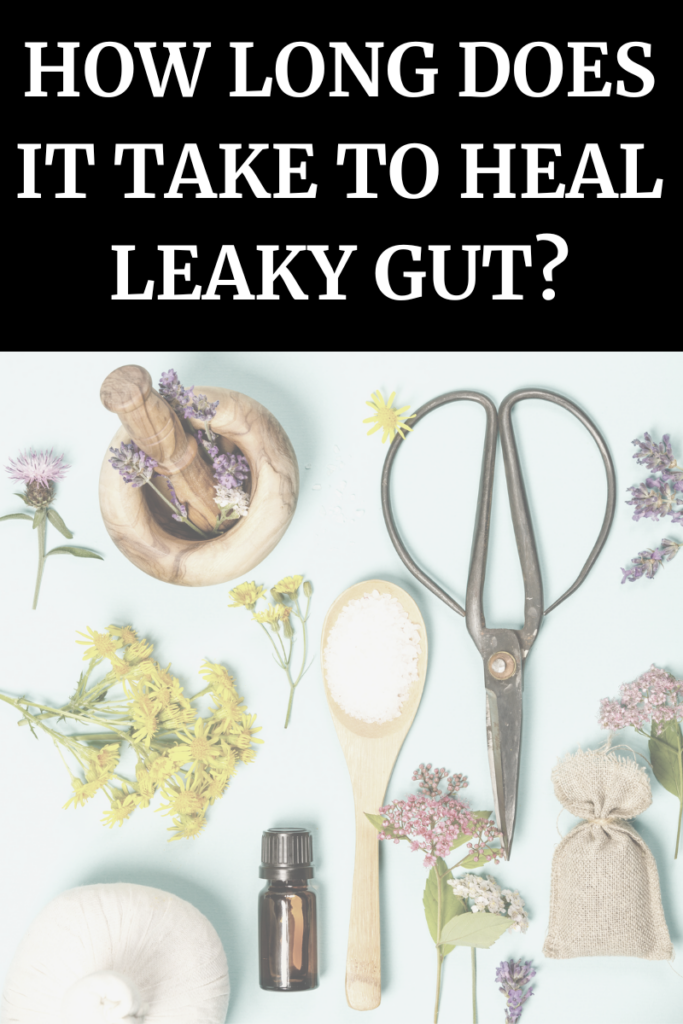 How long does it take to heal leaky gut agutsygirl.com