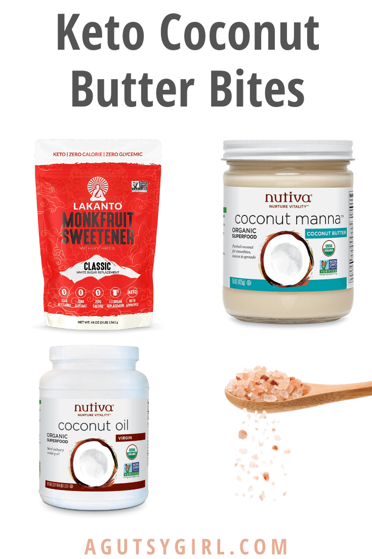 Keto Coconut Butter Bites Ingredients agutsygirl.com #ketorecipes #keto #glutenfree #guthealth