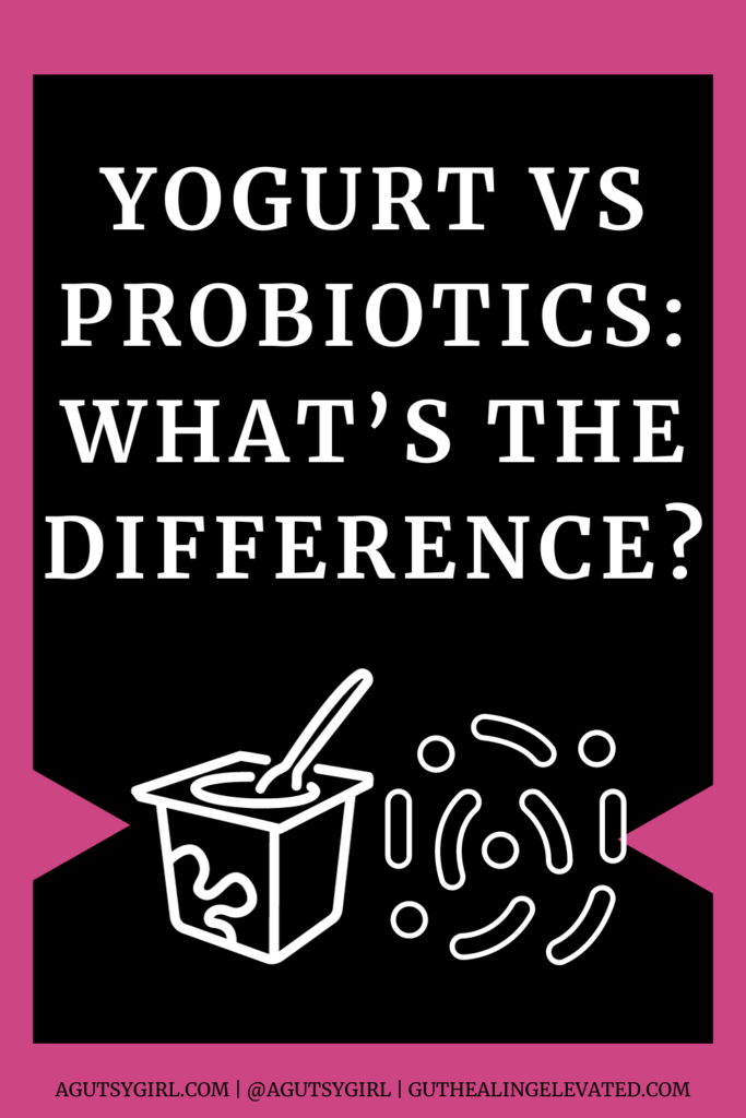 Probiotics vs Yogurt (+ 10 Probiotic Recipes to Start the New Year) agutsygirl.com