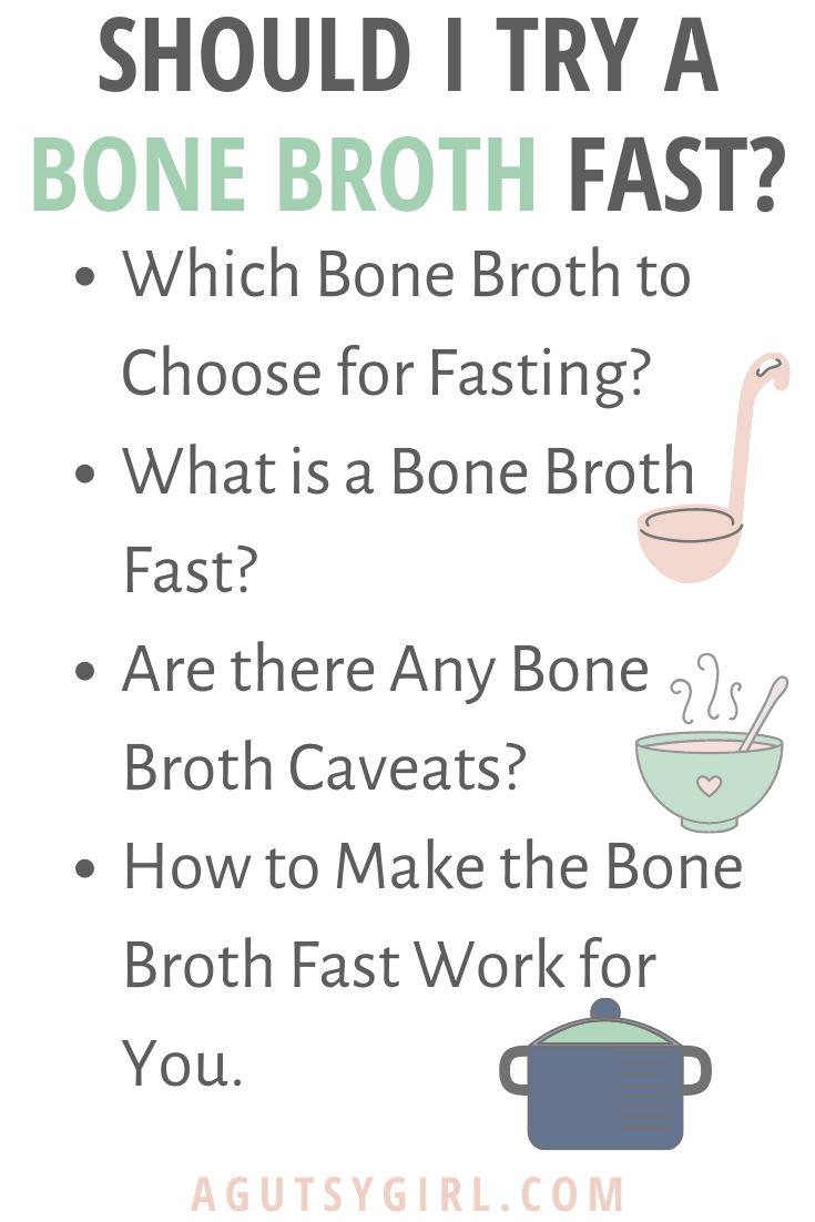 Should I Try a Bone Broth Fast? agutsygirl.com #bonebroth #guthealth #broth #fasting