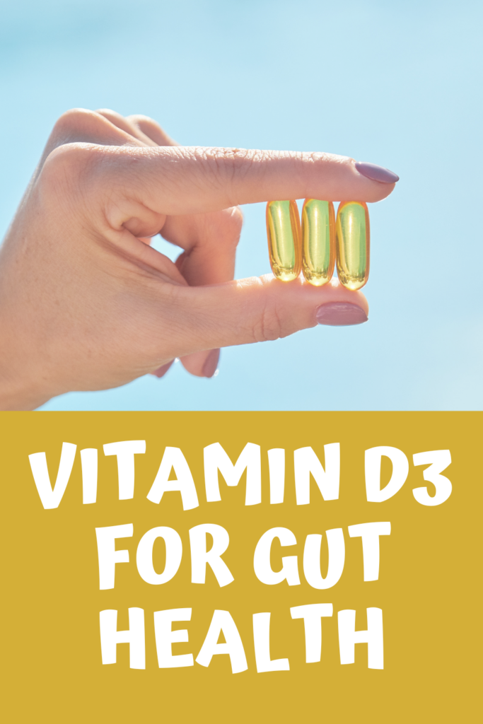 Vitamin D3 for gut health A Gutsy Girl agutsygirl.com