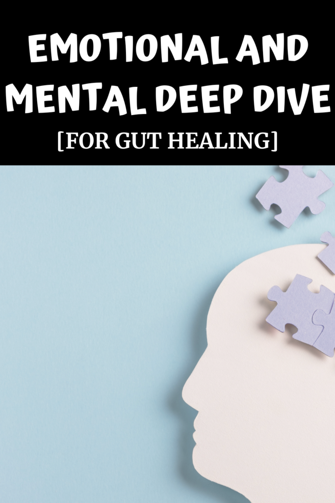 Emotional and Mental Deep Dive for Gut Healing agutsygirl.com