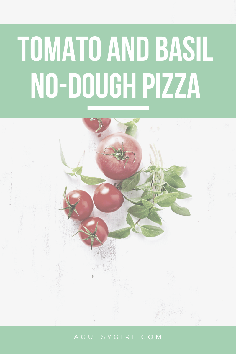 Tomato and Basil No-Dough Pizza agutsygirl.com #nationalpizzaday #glutenfree #ketorecipes