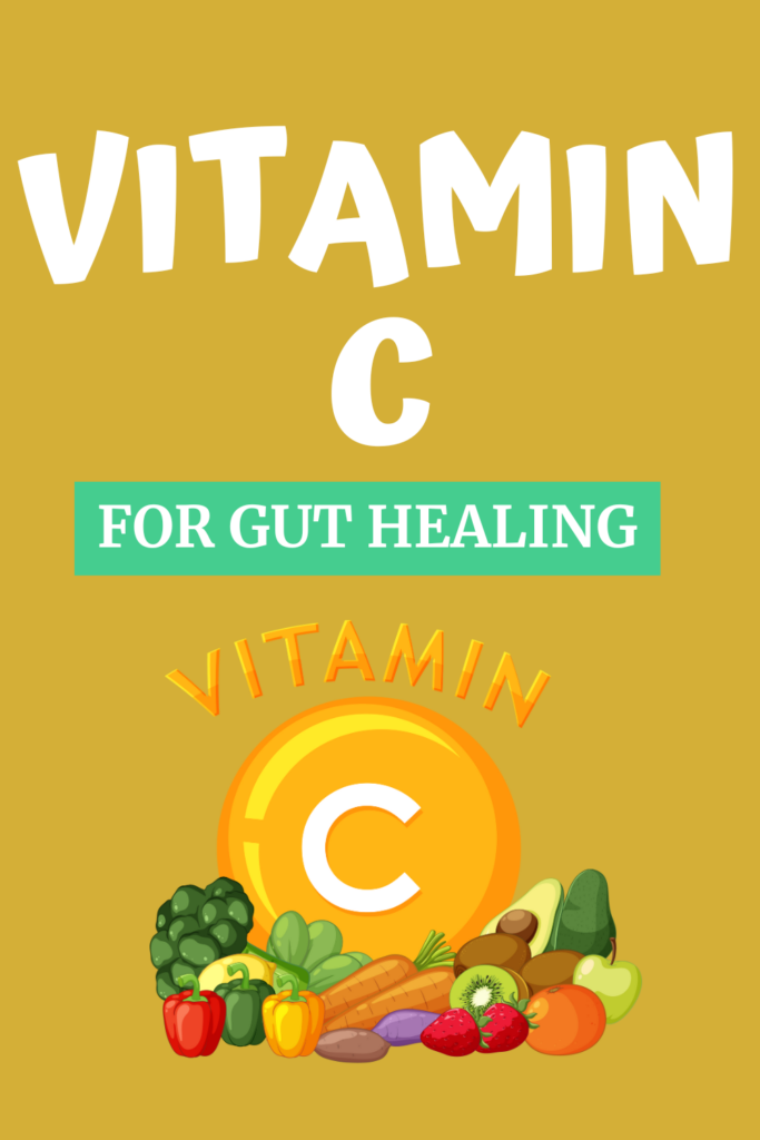 Vitamin C for Gut Healing with A Gutsy Girl agutsygirl.com