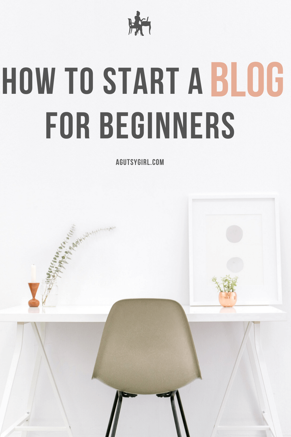 How to Start a Blog for Beginners agutsygirl.com #blog #bloggingforbeginners #blogger #mompreneur