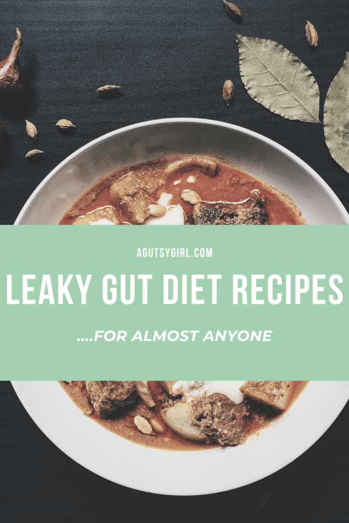 Leaky Gut Diet Recipes agutsygirl.com #leakygut #leakygutdiet #leakygutrecipes #guthealth