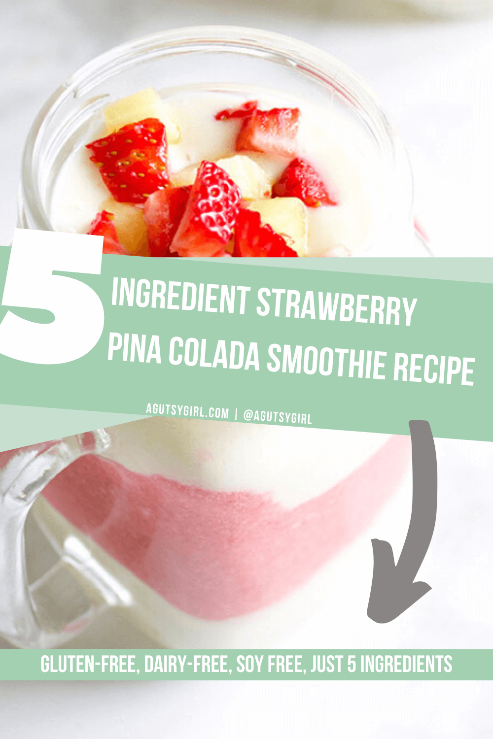 5-Ingredient Strawberry Pina Colada Smoothie Recipe agutsygirl.com #glutenfreerecipe #dairyfreerecipe #glutenfreedairyfree #smoothies recipes