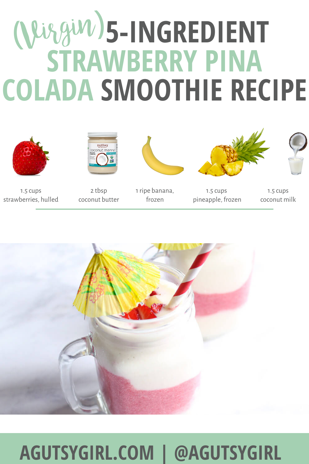 5-Ingredient Strawberry Pina Colada Smoothie Recipe agutsygirl.com #nonalcoholicpinacolada #pinacolada #strawberrysmoothie