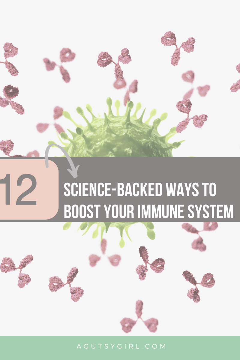 12 Science-Backed Ways to Boost Your Immune System agutsygirl.com #guthealth #immunesystem #healthyliving
