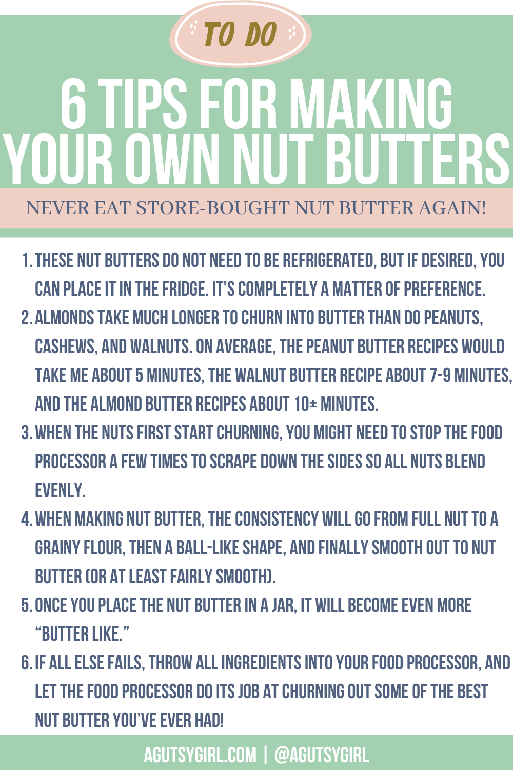 6 Tips for Making Your Own Nut Butters gut healthy banana bites agutsygirl.com #peanutbutter #pb #nutbutter