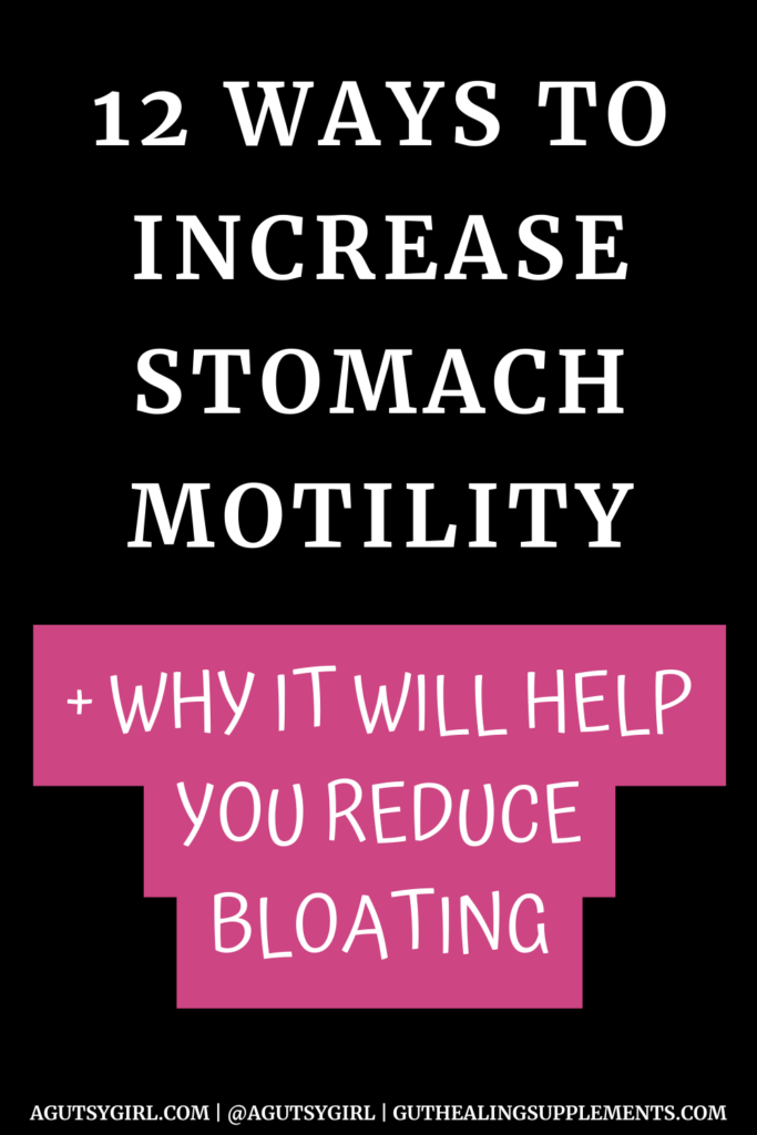 12 ways to increase stomach motility agutsygirl.com