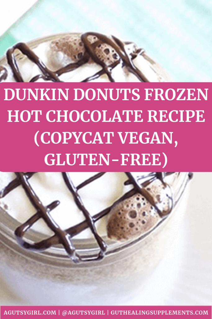 Dunkin Donuts Frozen Hot Chocolate Recipe (Copycat Vegan, Gluten-Free) agutsygirl.com #dunkindonuts #vegan