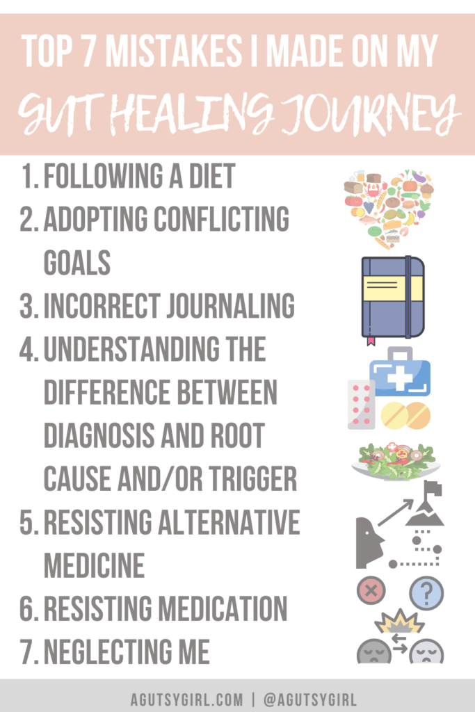 Top 7 Mistakes I Made on My Gut Healing Journey agutsygirl.com #guthealth #guthealing #ibs