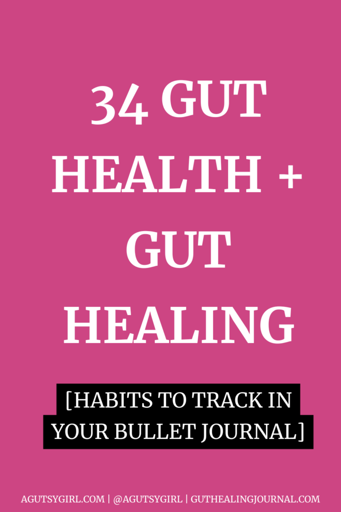 34 Gut health + gut healing habits to track in your bullet journal agutsygirl.com