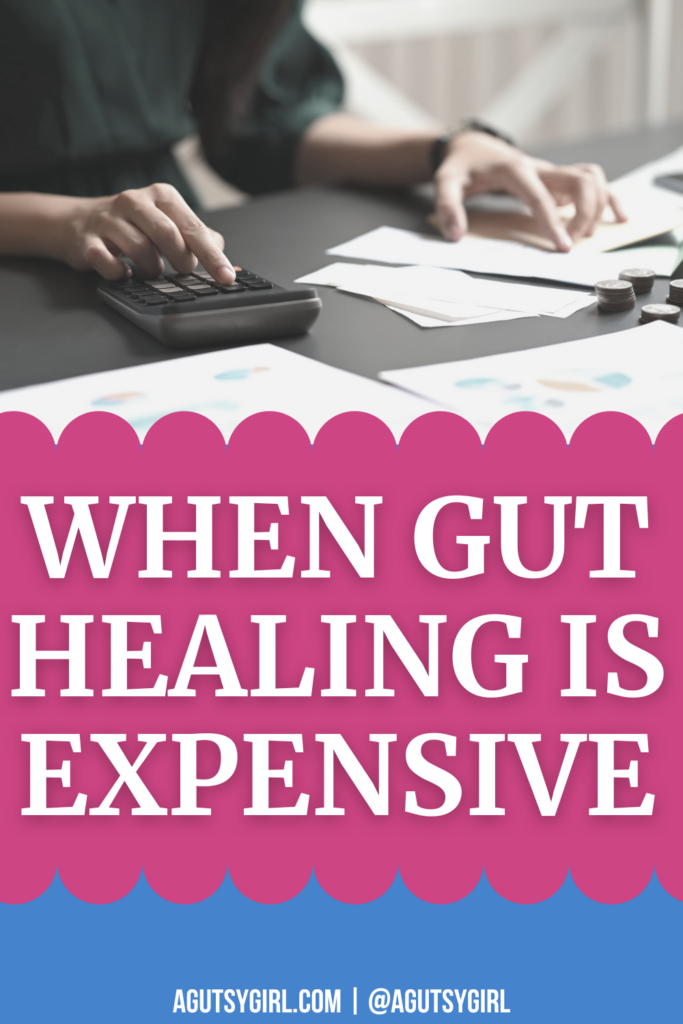 When Gut Healing is Expensive agutsygirl.com