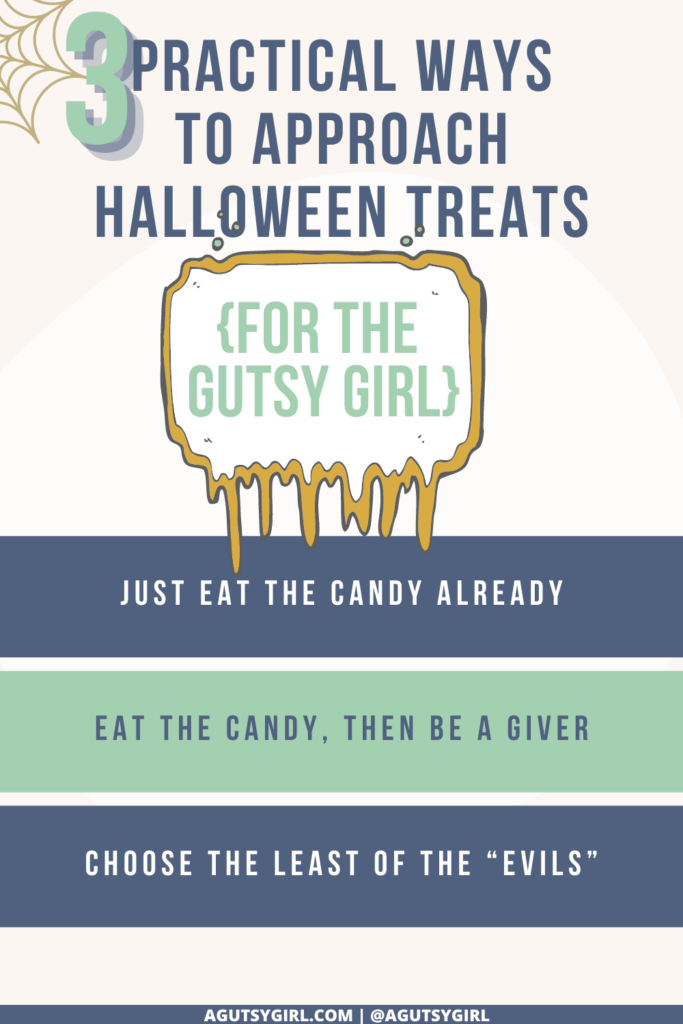 3 Practical Ways to Approach Halloween Treats agutsygirl.com #halloween #halloweentreats #guthealth