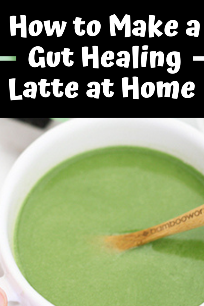 How to Make a Gut Healing Latte at Home agutsygirl.com