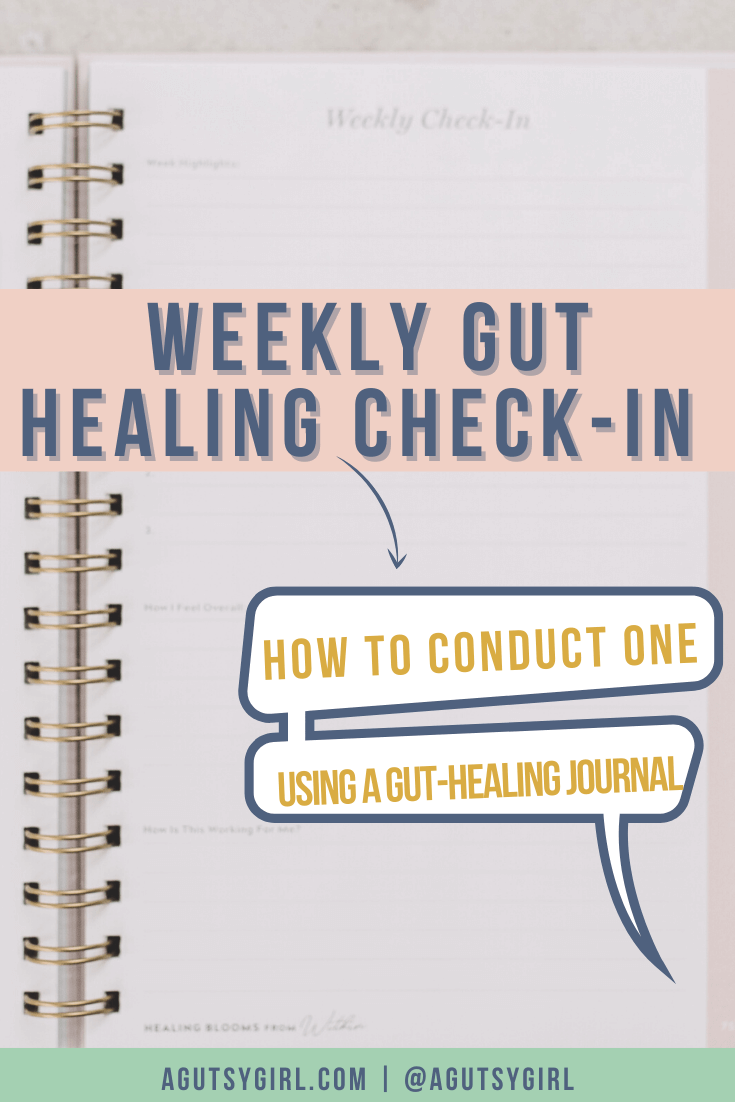 Weekly Gut Healing Check-In How to conduct one using a gut healing journal agutsygirl.com #journal #journaling #newyear #guthealth
