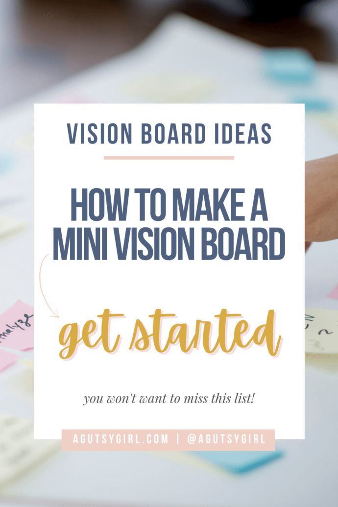 Vision Board Ideas {How to Make a Mini Vision Board} - A Gutsy Girl®