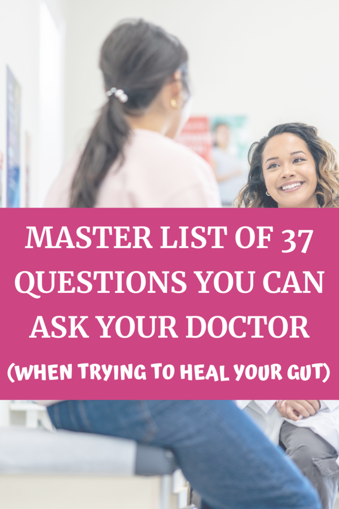 Master List of 37 Questions to ask your doctor agutsygirl.com