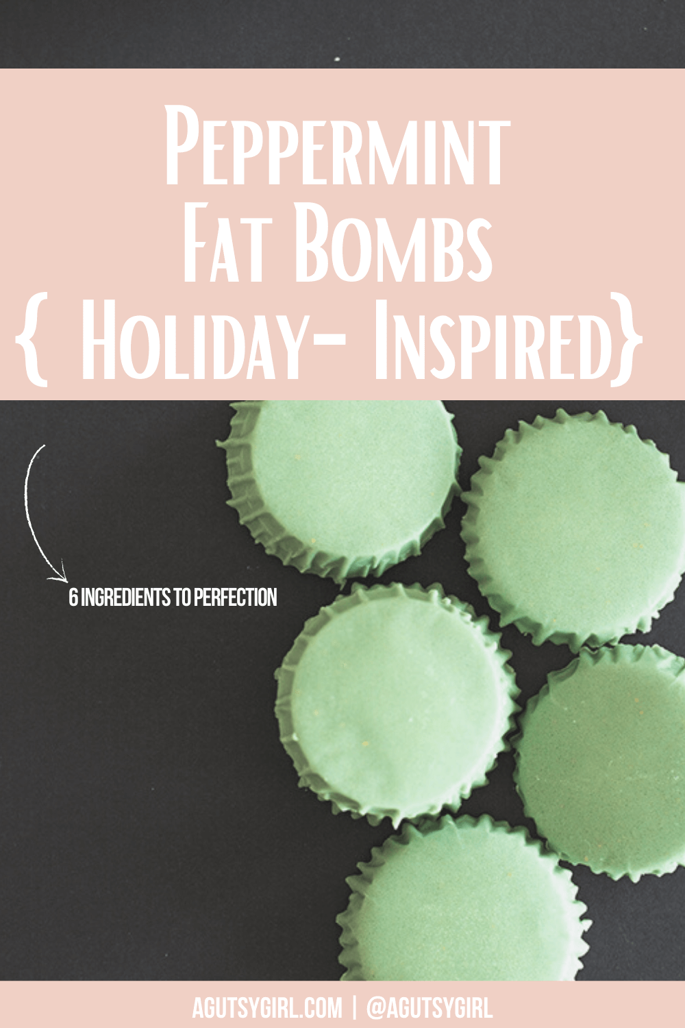 Peppermint Fat Bombs agutsygirl.com #guthealth #ketorecipes #fatbomb #holidayrecipes