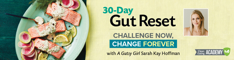 Clean Eating 30-Day Gut Reset Banner for agutsygirl.com #guthealth #gutreset