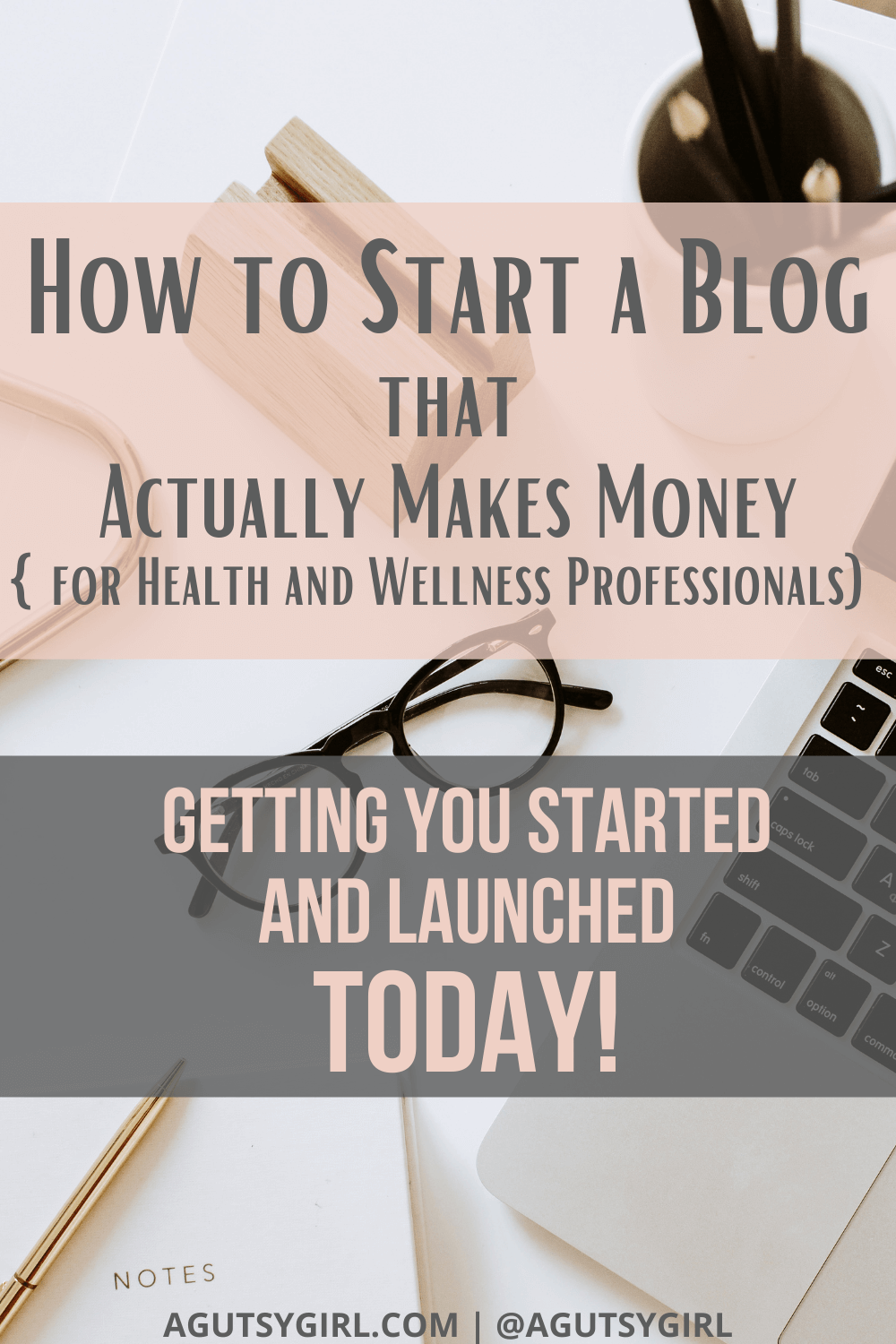 How to Start a Blog that actually makes money health and wellness agutsygirl.com #blogging #howtostartablog #onlinebusiness #IIN