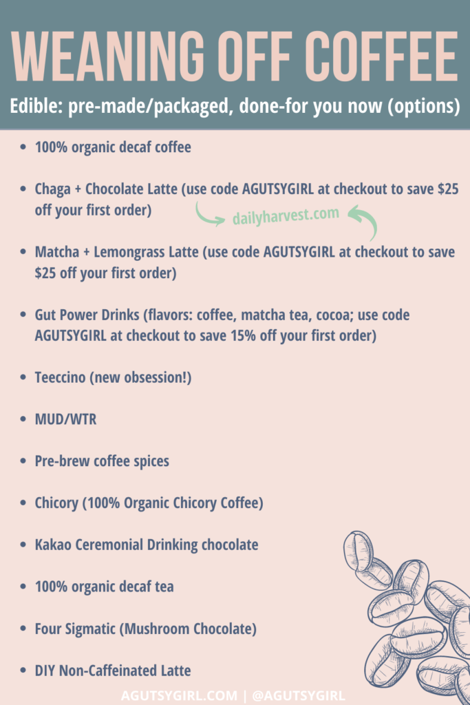 Weaning Off Coffee edible agutsygirl.com #coffeechallenge #healthychallenges #caffeineaddiction