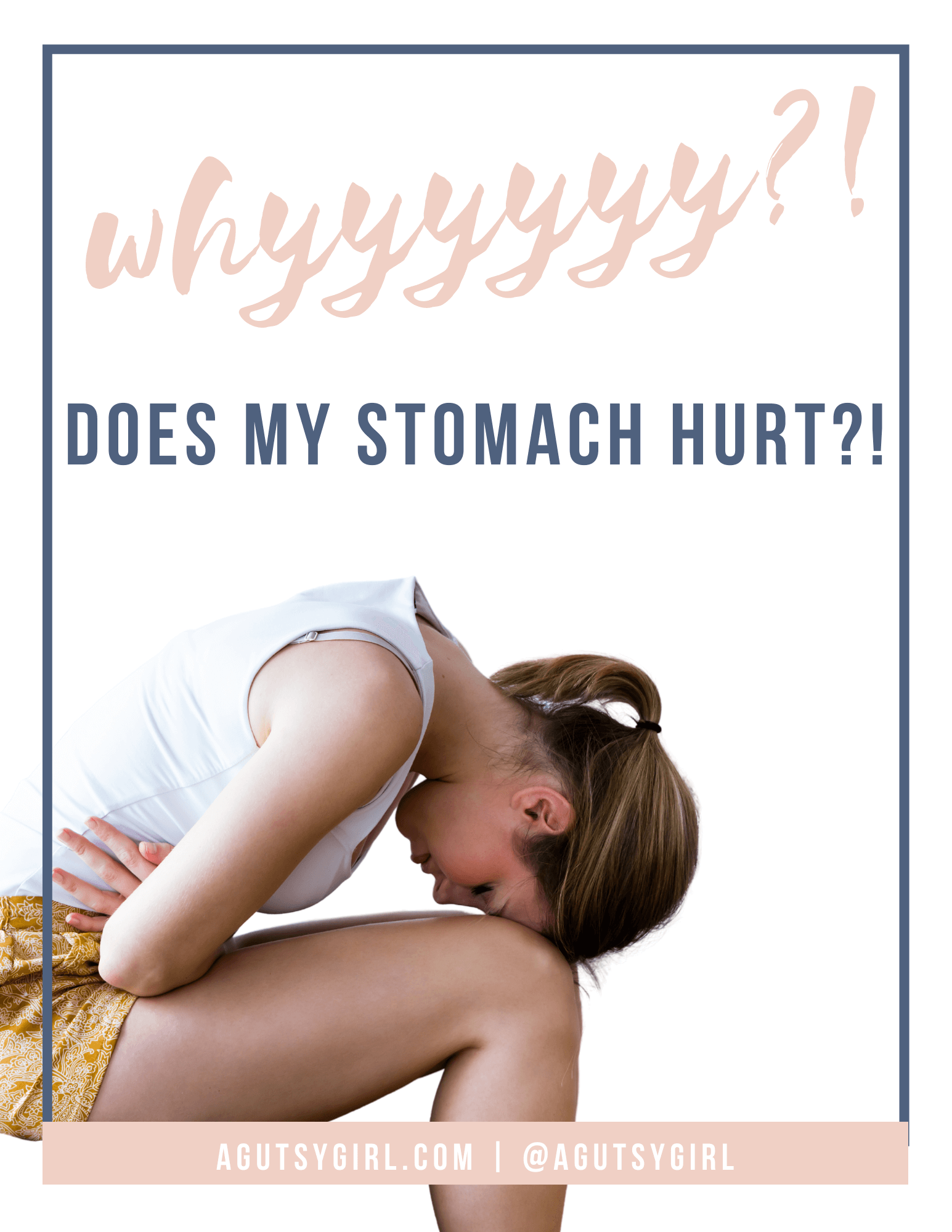 Why does my stomach hurt_ agutsygirl.com #stomachache #guthealth #digestion
