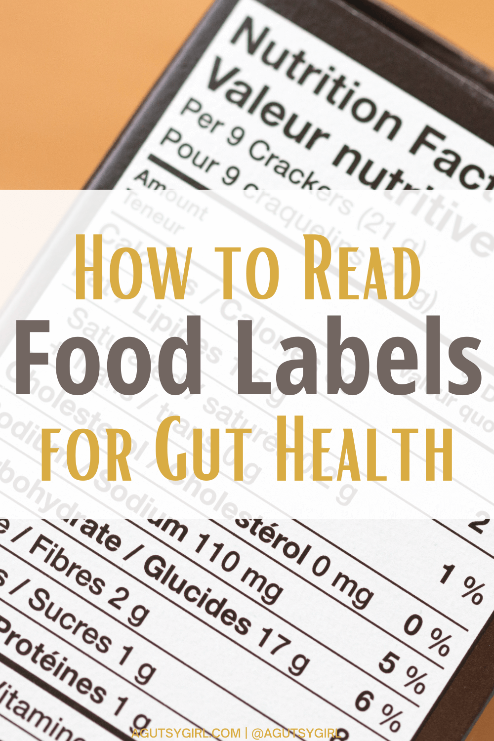 How to Read Food Labels for Gut Health agutsygirl.com #foodlabel #nutritionlabel #guthealth
