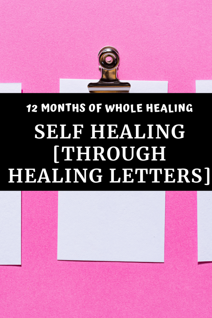 Self Healing through healing letters 12 months of whole healing experiments and challenges agutsygirl.com
