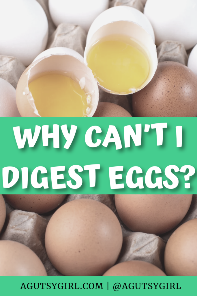 Why Can’t I Digest Eggs with A Gutsy Girl agutsygirl.com