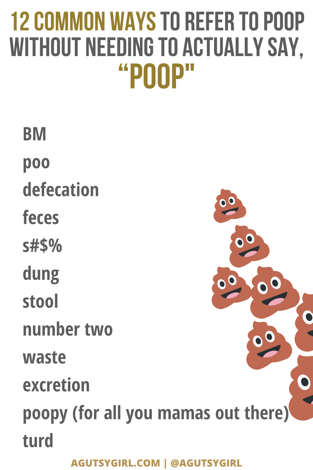 12 common ways to refer to poop without saying pooping agutsygirl.com #poop #pooping #bowelmovement #guthealth