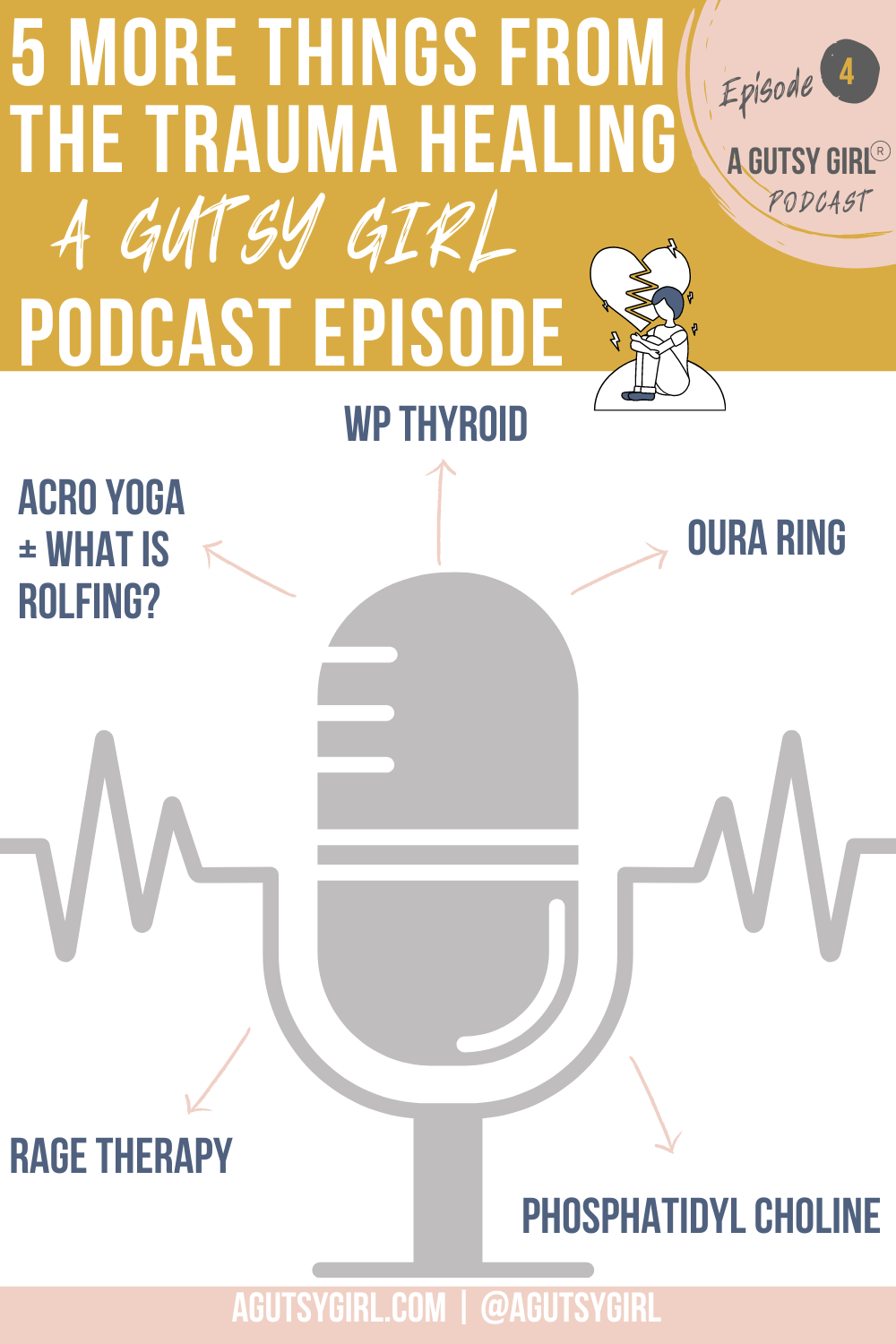 5 More Things from the Trauma Healing A Gutsy Girl Podcast Episode agutsygirl.com #traumahealing #trauma #ragetherapy #wpthyroid