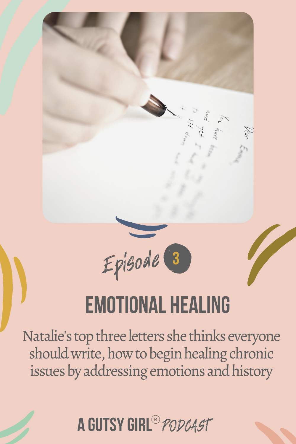 A Gutsy Girl podcast episode 3 Emotional Healing agutsygirl.com #agutsygirl #healthpodcast #wellnesspodcast #emotionalhealing