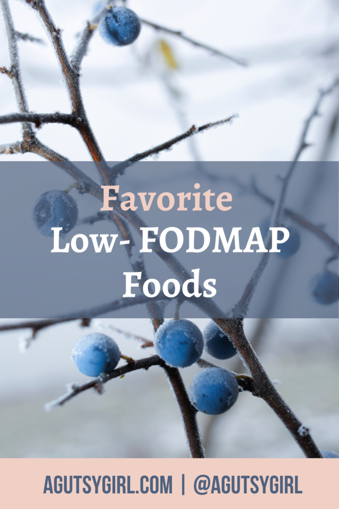 Favorite Low FODMAP Foods agutsygirl.com #lowfodmap #FODMAP #fodmapdiet #SIBO