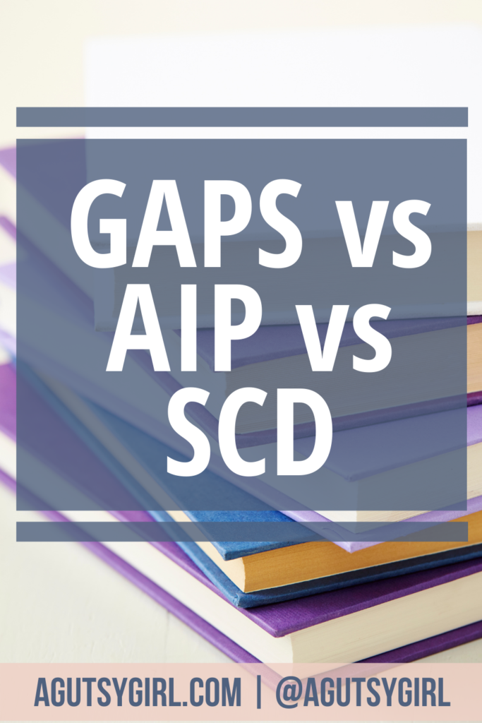 GAPS Diet vs AIP vs SCD gut healing agutsygirl.com #guthealth #gaps #aip #scd