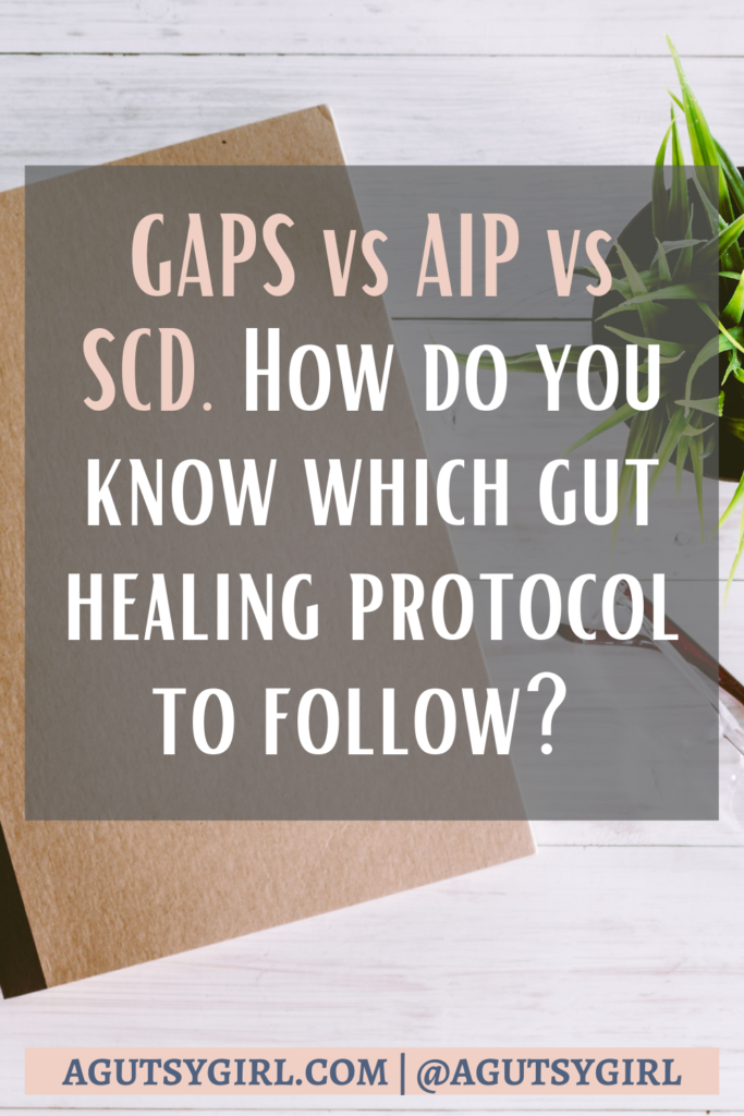 GAPS Diet vs AIP vs SCD gut agutsygirl.com #guthealth #gaps #aip #scd