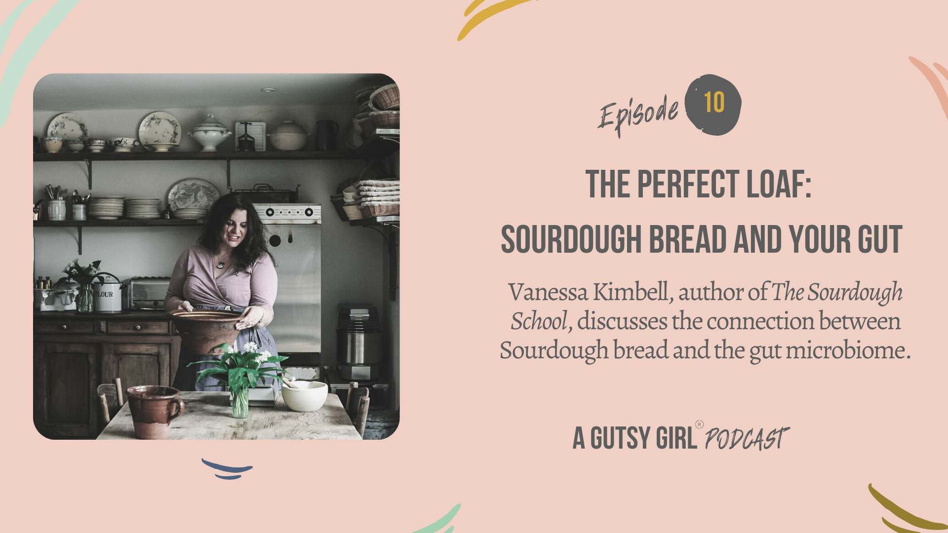 The Perfect Loaf {Podcast Episode 10 with Vanessa Kimbell}