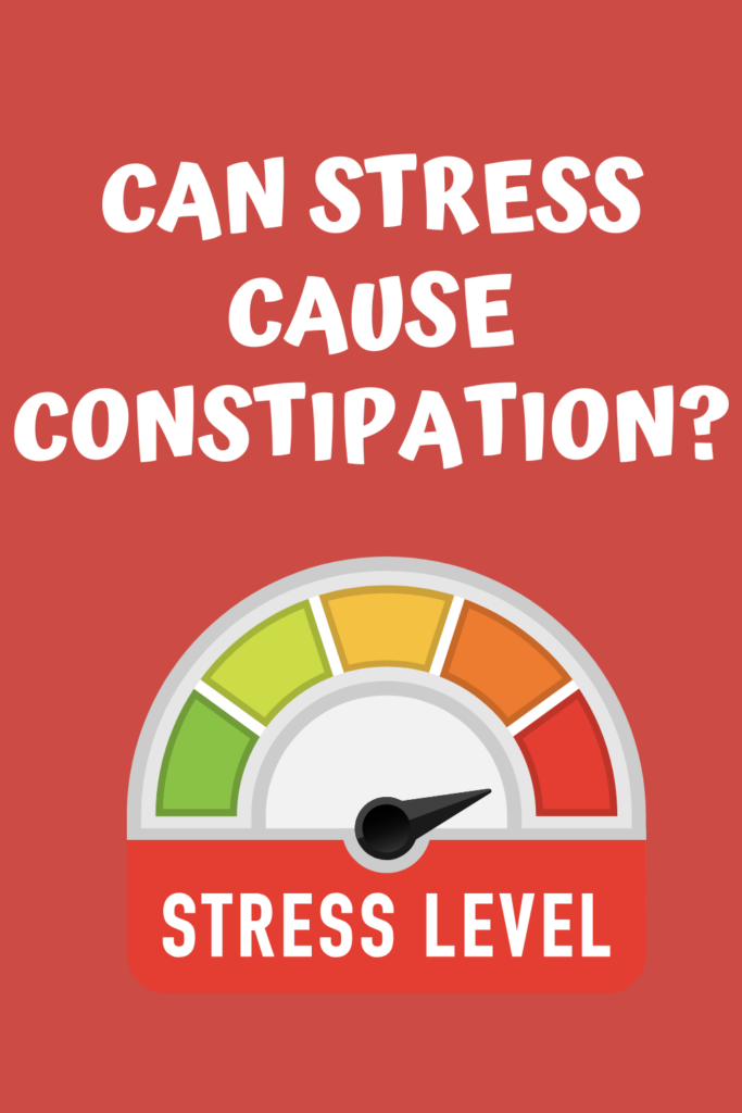 Can Stress cause constipation with A Gutsy Girl agutsygirl.com