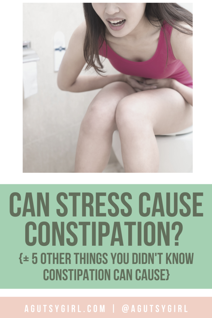 Can Constipation Cause Stress agutsygirl.com #constipated #functionalconstipation #constipationrelief