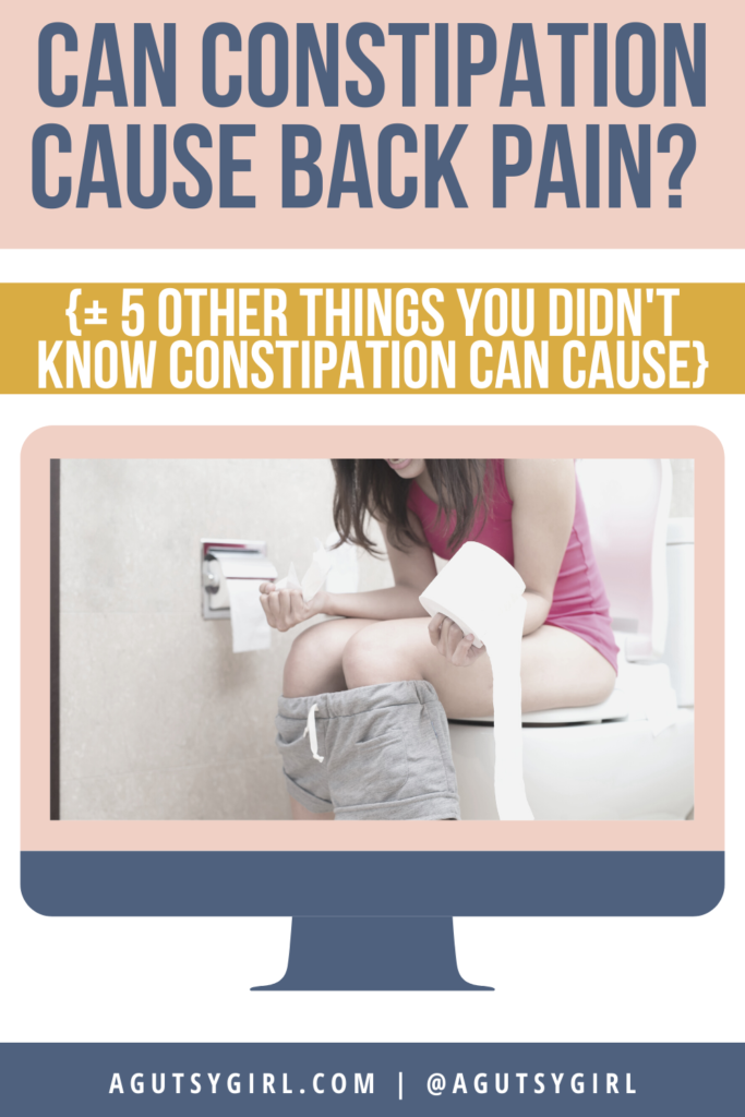 Can Constipation Cause Back Pain agutsygirl.com #constipated #functionalconstipation #constipationrelief