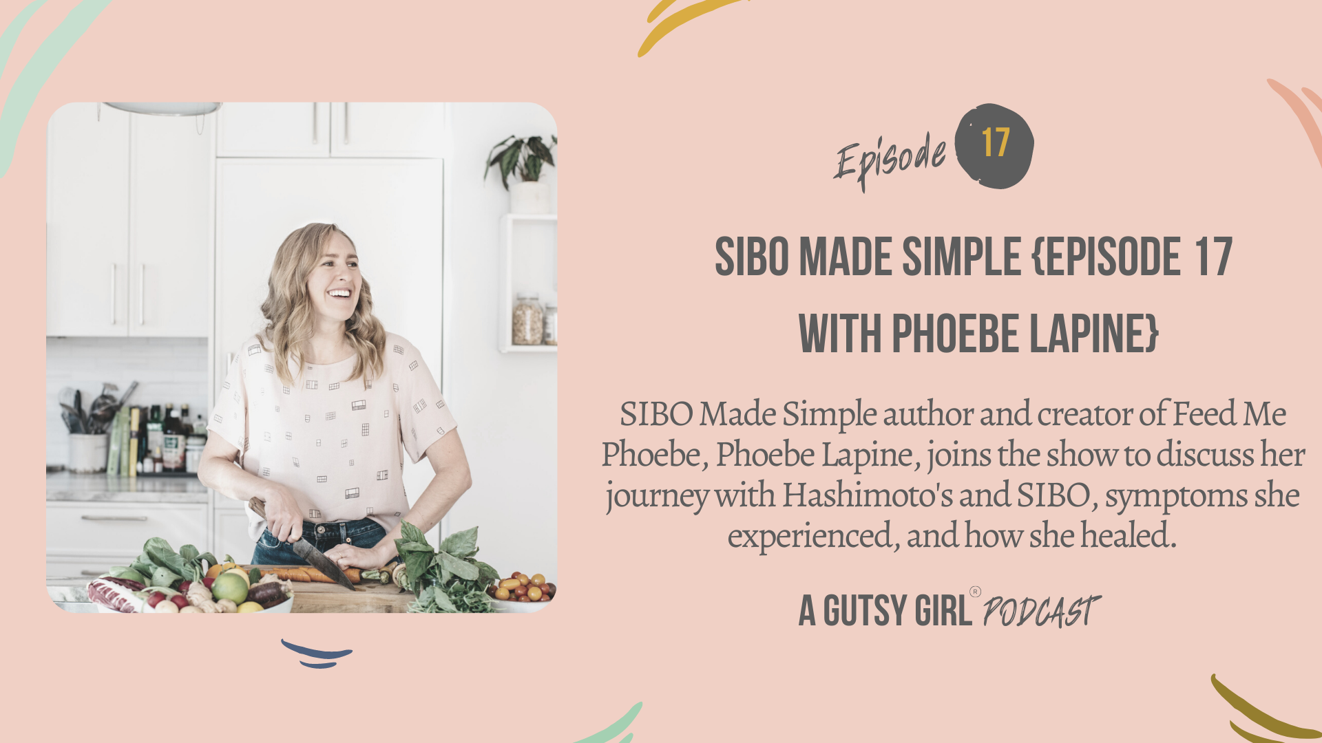 SIBO Made Simple {Episode 17 with Phoebe Lapine}